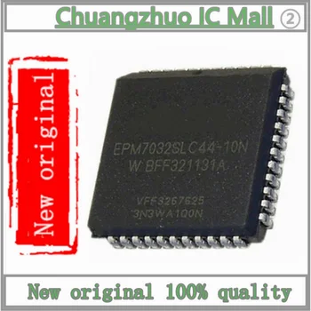 10VNT/daug EPM7032SLC44-10N IC CPLD 32MC 10NS 44PLCC IC Chip Naujas originalus