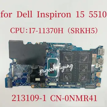 213109-1 Mainboard Dell Latitude 15 5510 Nešiojamas Plokštė CPU: I7-11370H SRKH5 DDR4 KN-0NMR41 0NMR41 NMR41 100% Bandymo GERAI