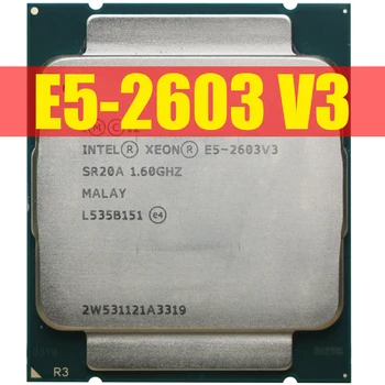 Intel Xeon processor E5 V3 E5-2603V3 CPU E5 2603 V3 1.60 GHZ, LGA2011-3 15MB 6-Core Originalas
