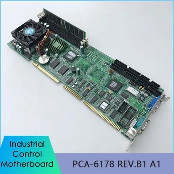 Pramonės Valdymo Plokštė PCA-6178V Įrenginio Motininę Su CPU Atminties Ventiliatorius PCA-6178 APS.B1 A1